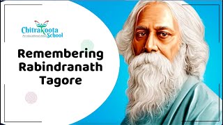 Remembering Rabindranath Tagore on his Birth Anniversary, Chitrakoota School, Bangalore