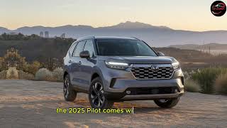 2025 Honda Pilot: Features, Accessories & Comparisons – Ultimate Buyer’s Guide!