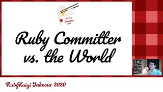 Ruby committers vs the World - Day 1 (extended)