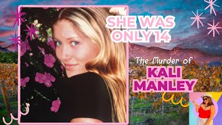 She Was Only 14: The Murder of Kali Manley Ojai California 1998