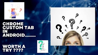 Android Framework - Importance of Chrome Custom Tab in Android