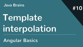 Angular 6 Basics 10 - Template Interpolation