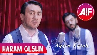 Aqsin Fateh & Uzeyir Mehdizade - Haram Olsun 2019 (Klip)