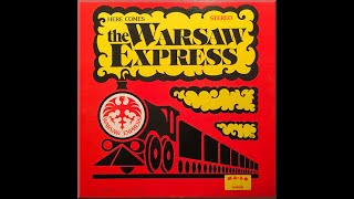 POLISH LP recordings in the US, 1975. Ha-Lo 5017. Here Comes The Warsaw Express. The Warsaw Express