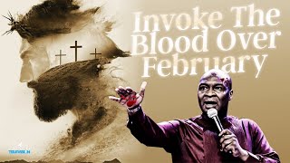 Declare \u0026 Decree The Blood To Fight In Your Favour in February - Apostle Joshua Selman