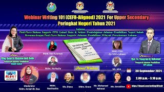 Webinar Writing 101 (CEFR-Aligned) 2021 For Upper Secondary  Peringkat Negeri  Tahun 2021