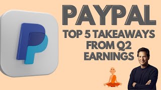 PayPal Q2 2023 Earnings Report | Top 5 Takeaways under 5 Mins