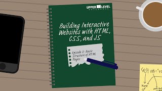 Building Interactive Websites: Episode 2 - Basic Structure of HTML Pages