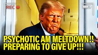 Trump has PSYCHO MELTDOWN as he PREPARES SURRENDER!!!