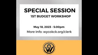 5/18/2023 - Special Session Meeting - (Budget Workshop)