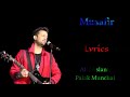 MUSAFIR LYRICS | ATIF ASLAM, PALAK MUNCHAL | PALASH MUNCHAL | HIMANSH, ZOYA | SWEETIEE WEDS NRI