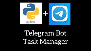 Making Telegram Bot Task Manager using Python! Full tutorial with code and explanation!