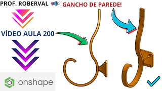 Aula 200 - Exercício 192 _ Modelamento do Gancho de Parede no Onshape