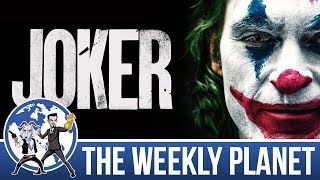 Joker Spoiler Review - The Weekly Planet Podcast