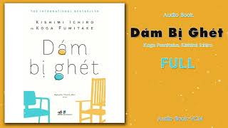 Dám Bị Ghét || Koga Fumitake, Kishimi Ichiro || FULL || Audio Book - VCM