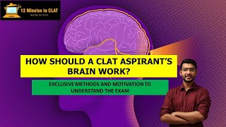 How should a CLAT aspirant's brain work? I Exclusive Tips and Motivation I Keshav Malpani