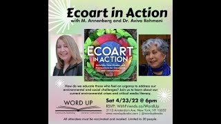 Ecoart in Action with M. Annenberg and Dr. Aviva Rahmani | Word Up