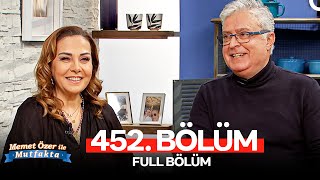 Memet Özer ile Mutfakta 452. Bölüm | Çiçek Dilligil, Mert Asutay