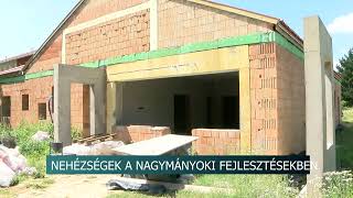 Nehézségek a Nagymányoki fejlesztésekben