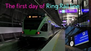 The first day of Ring Rail Line | Kehäradan ensimmäinen liikennöintipäivä [FHD/50fps]