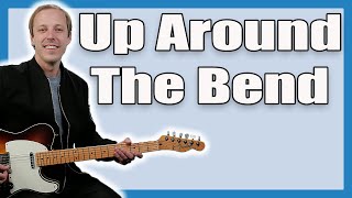 Up Around The Bend Guitar Lesson (CCR)