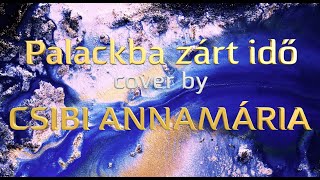 Rebecca - Palackba zárt idő cover by Csibi Annamária