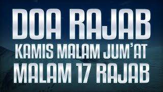 DOA RAJAB MALAM 17 - DOA RAJAB SYA'BAN DAN RAMADHAN - ALLAHUMMA FI RAJABA