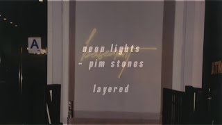 neon lights - pim stones layered