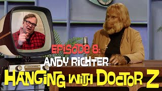 Andy Richter | Hanging with Doctor Z S1E8