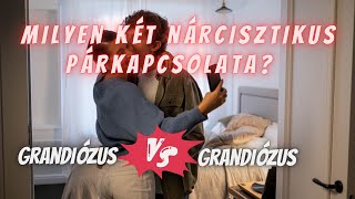 Milyen két nárcisztikus párkapcsolata?