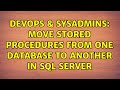 DevOps & SysAdmins: Move stored procedures from one database to another in SQL Server