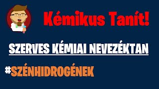 Szerves kémiai nevezéktan II. - Szénhidrogének