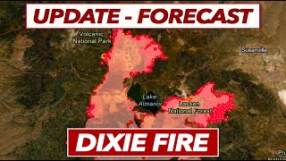 Update and Forecast for the Dixie Fire