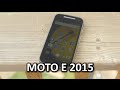 Moto E 2015 Phone Review