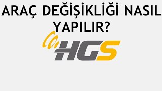 HGS Araç Değişikliği Nasıl Yapılır? Plaka Nasıl Değiştirilir?