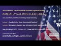 Stroum Lectures 2022: Does the United States Have a Jewish Question?