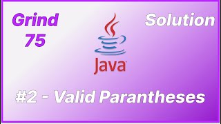 Grind 75 - Valid Parantheses - Java Solution
