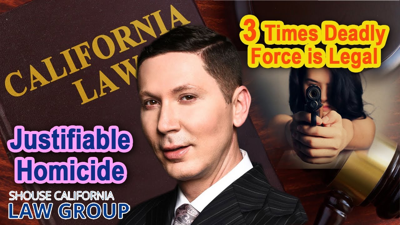 Justifiable Homicide - 3 Times Deadly Force Is Legal In California ...