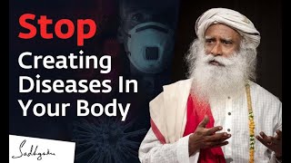 How You Create Diseases In Your Body   Sadhguru | Soul Of Life - Made By God