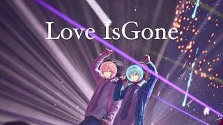 【さところ】Love Is Gone〜君の愛がなくなったって〜