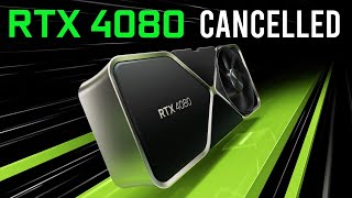 NVIDIA Officially Cancelled RTX 4080 12GB [But there is MORE!]