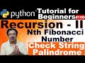 Python program for nth fibonacci number | Check if string is palindrome using recursion in python