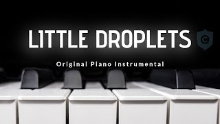 LITTLE DROPLETS - Original Piano Instrumental Version