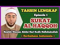 KUPAS TAHSIN SURAT AL HAQQAH Eps 01 || Syaikh Hisyam Abdul Bari Hafizhahullah