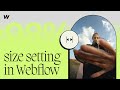 Setting Sizes in Webflow