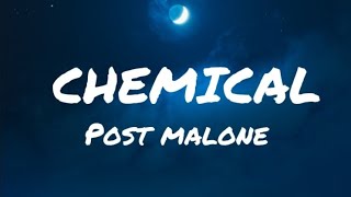 Post Malone- Chemical Lyrics