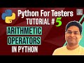 Python for Testers #5 - Arithmetic Operators in Python