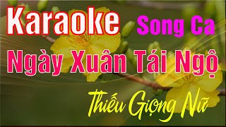 NGÀY XUÂN TÁI NGỘ  Karaoke Song CaThiếu Giọng Nữ || Trường Linh