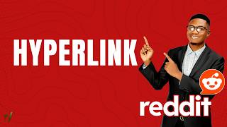 How to Hyperlink in Reddit | Step-by-Step Guide 2026