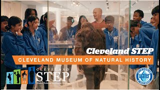 Cleveland STEP Students Take a Journey Through Time at the Cleveland Museum of Natural History